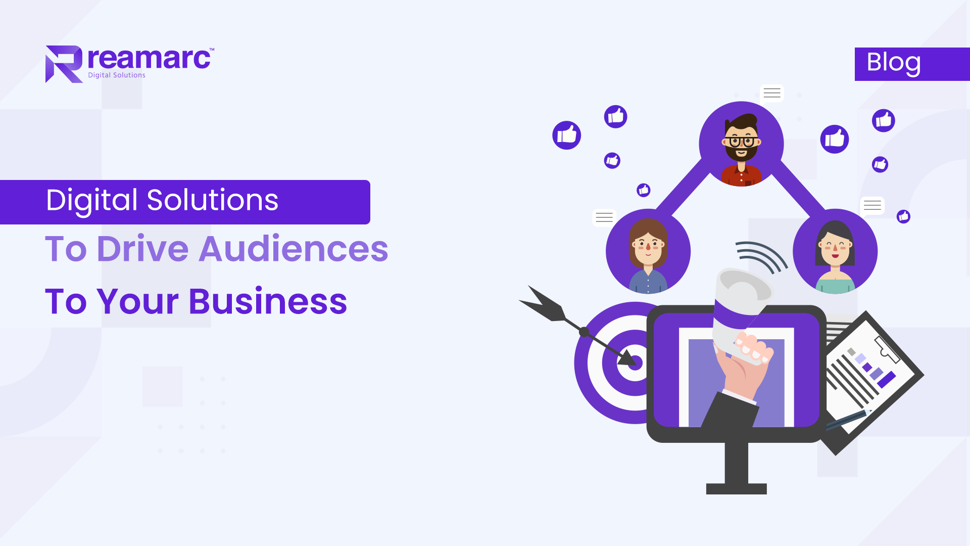 Digital Solutions To Drive Audiences To Your Business