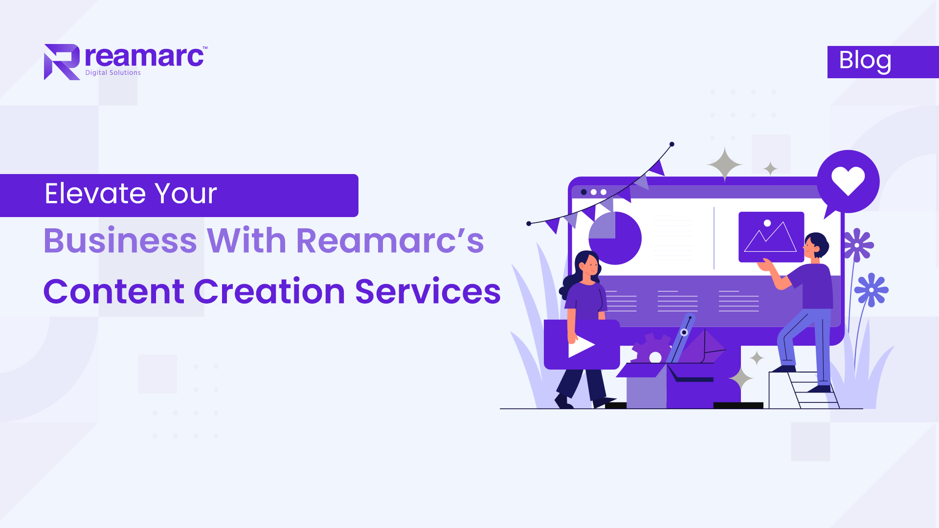 Reamarc Content Creation Services to Expand Your Business