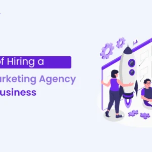 Benefits of Hiring digital marketing agency