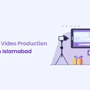 amazing marketing video production services in islamabad