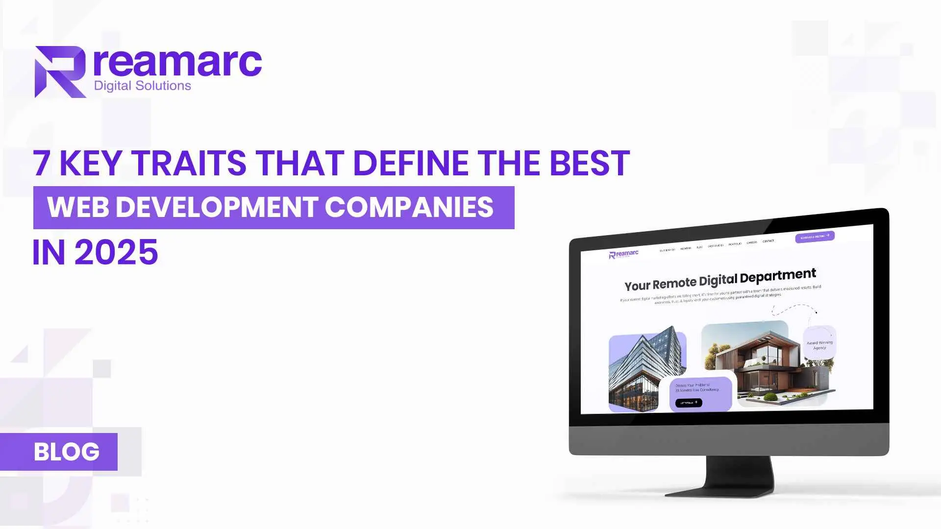 7 Key Traits That Define the Best Web Development Companies in 2025