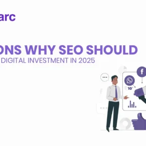 7-Reasons-Why-SEO-Should-Be-Your-First-Digital-Investment-in-2025