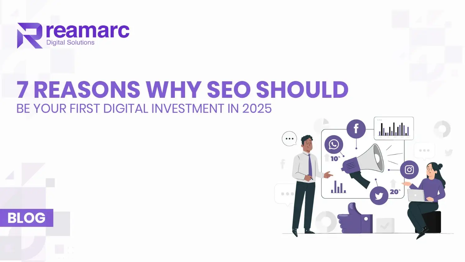 7-Reasons-Why-SEO-Should-Be-Your-First-Digital-Investment-in-2025