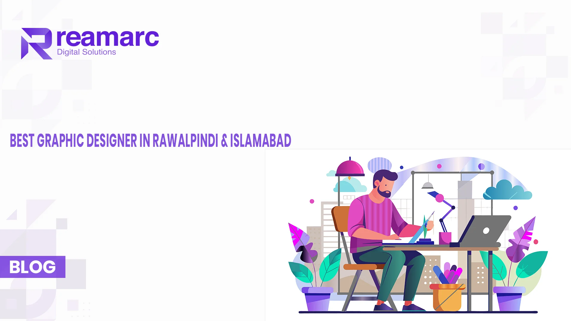 Reamarc – Best Graphic Designer in Rawalpindi & Islamabad