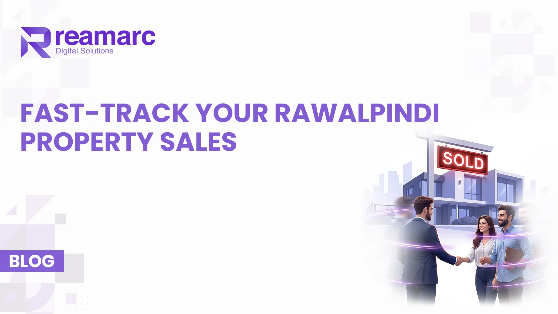 Fast-Track Your Rawalpindi Property Sales